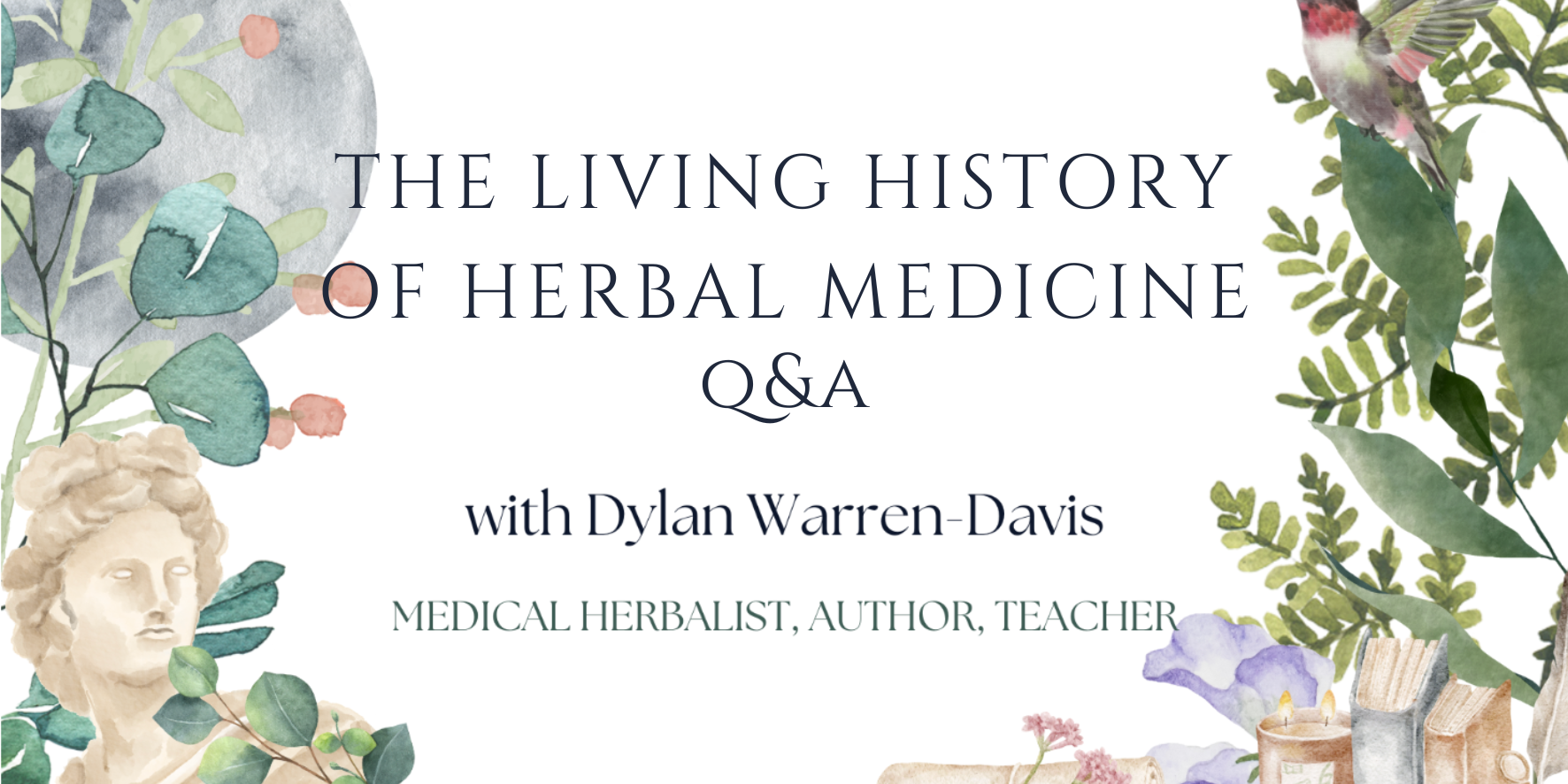 The Living History of Herbal Medicine - An Overview and Q&A Session